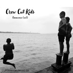 Crew Cut Kids (Innocence Lost)