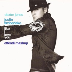Justin Timberlake vs Dexter Jones: Like I Love You (Effendi superfunk mashup)