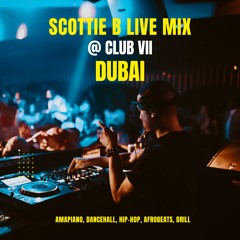 Scottie B Live @ Club Vii (Dubai)