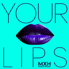 Your Lips