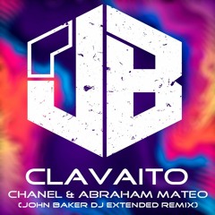 Chanel & Abraham Mateo - Clavaito (John Baker Dj Extended Remix)