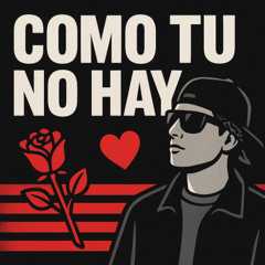 Como Tu No Hay