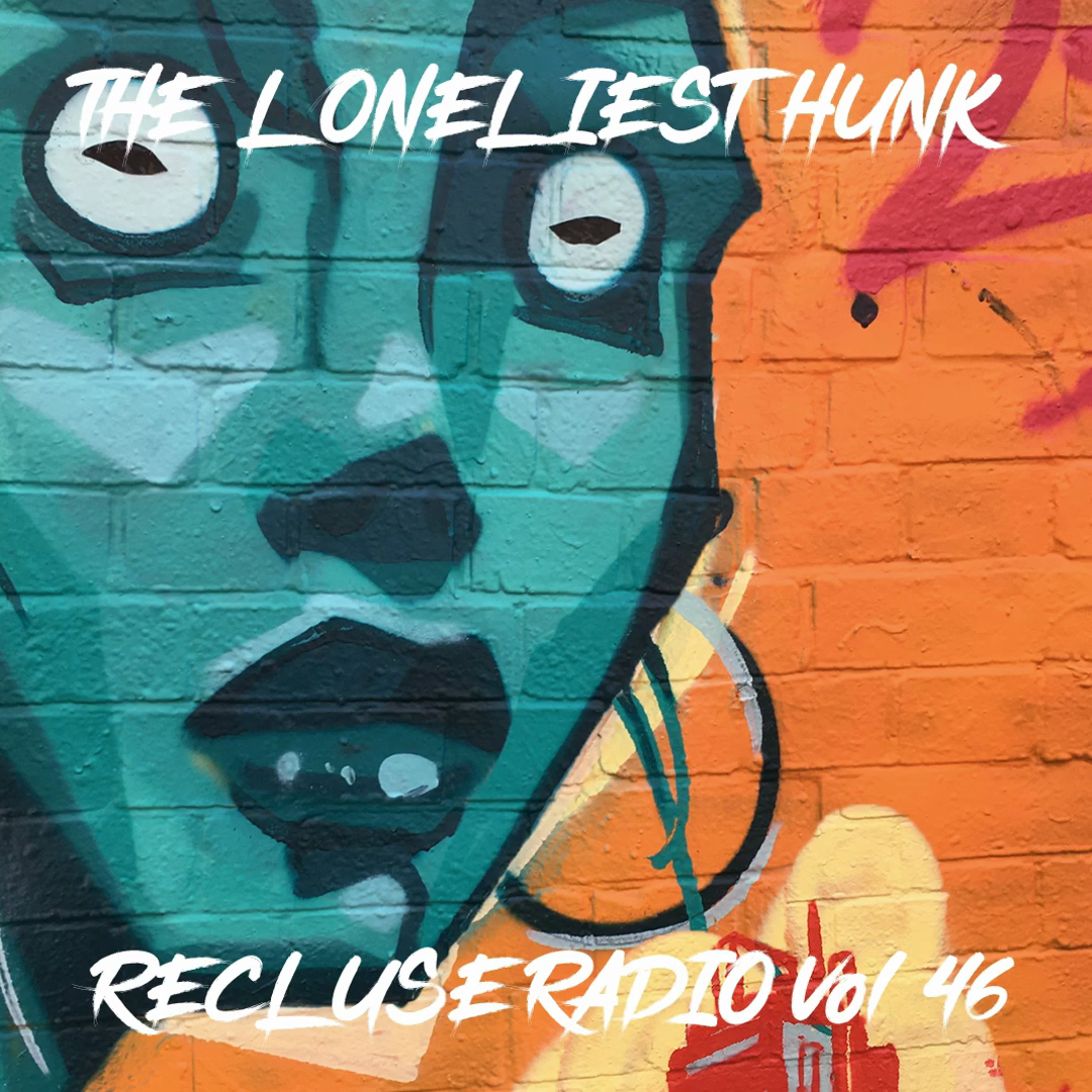 The Loneliest Hunk - Recluse Radio