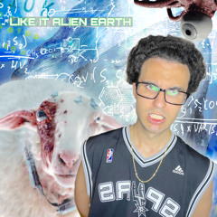 LIKE IT ALIEN EARTH