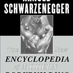 [Download] PDF 📑 The New Encyclopedia of Modern Bodybuilding: The Bible of Bodybuild