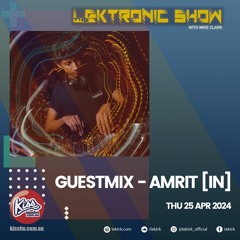 LEKTRONIC Show on Kiss FM, 24-Apr-24 | Amrit