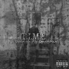 Take Time {My Time} (Featuring Lil Taye & Esco) [Produced by D.Tailz]