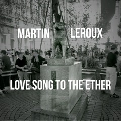 Love Song To The Ether