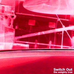 Switch Out