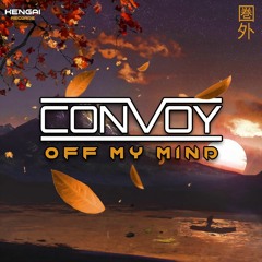 Convoy - Off My Mind [Free Download]