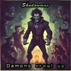 Demons Crawl Up * Chapter One