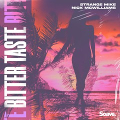 Strange Mike & Nick McWilliams - Bitter Taste