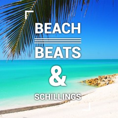 Beach Beats & Schillings
