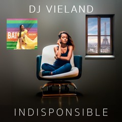 DJ Vieland ft Soraia Ramos - Indisponsible & Bai (mash-up by Andrew Placid)