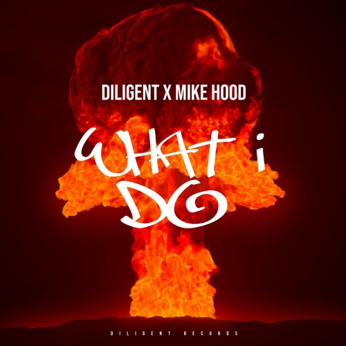 What I Do (Feat. Mike Hood)