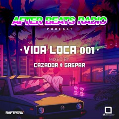 Vida Loca 001 :: Mixed By Cazador&Gaspar