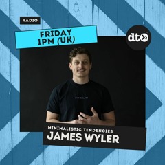 Minimalistic Tendencies - OYT - James Wyler Guest Mix - 014