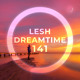 on ♫ DreamTime Episode 141