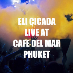 Eli Cicada Live at Café Del Mar Phuket S22/23