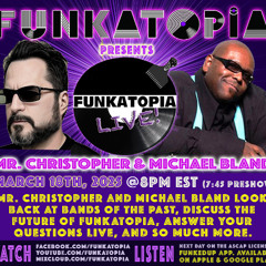 Funkatopia Free 4All with Mr. Christopher and Michael Bland