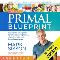 [Get] KINDLE 📫 The New Primal Blueprint: Reprogram Your Genes for Effortless Weight