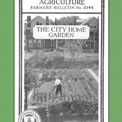 (⚡READ⚡) PDF❤ The City Home Garden (Legacy Edition): The Classic USDA Farmers? B
