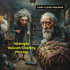 MIDNIGHT VACUUM CLEANING PHRENZY