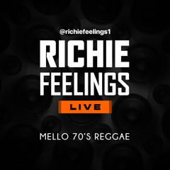 MELLO 70'S REGGAE MIX || @RICHIEFEELINGS1