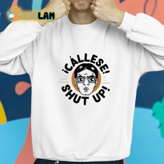 CÁLLESE Shut Up T-Shirt