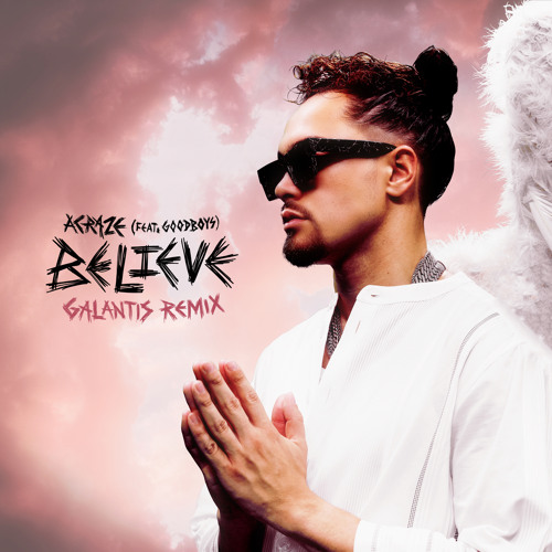 ACRAZE Believe Galantis Remix