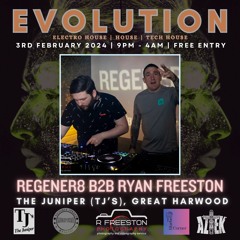 Regener8 b2b Ryan Freeston | Evolution | Feb 24 | Part 2