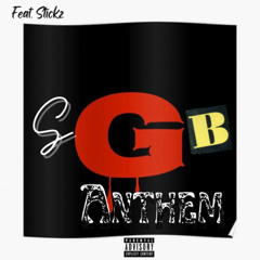 SGB Anthem Ft. Stickz