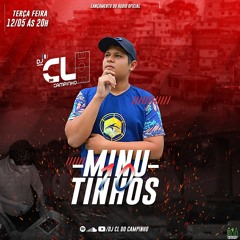 10 MINUTINHOS NO PIQUE DA QUARENTENA (( DJ CL DO CAMPINHO))