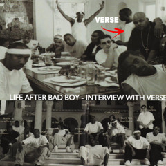 LIFE AFTER BAD BOY PT.2 - VERSE (THE HOODFELLAZ) Issues with Diddy & Bad Boy Records