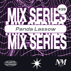 Nowadays Mix Series 039 - Panda Lassow