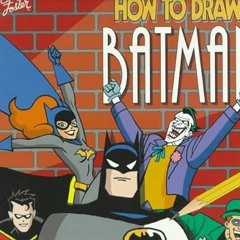 [Free] EPUB 📦 How to Draw Batman by  Ty Templeton &  Walter Foster [PDF EBOOK EPUB K