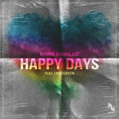 Monroe & Moralezz - Happy Days (feat. Zach Sorgen)