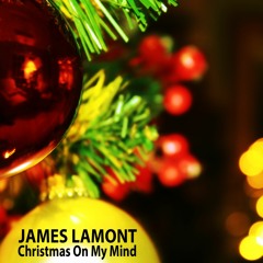 JAMES LAMONT - Christmas On My Mind