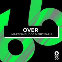 Over (Extended Mix)-Martina Budde & Eric Faria  1 Week Free Download