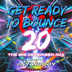 Get Ready To Bounce Vol 20 - The BIG December mix