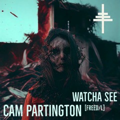 Cam Partington  Watcha See [FREEDL]