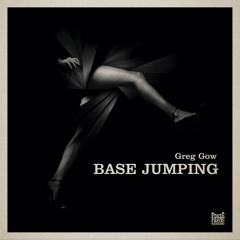 Greg Gow - Base Jumping (Free Fall Mix)