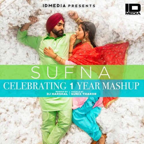 Stream Sufna Mashup Celebrating 1 Year by IDMedia Listen