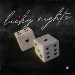 Lucky Nights (Produced by Benstar & TY)