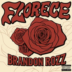 Brandon Rozz - Florece