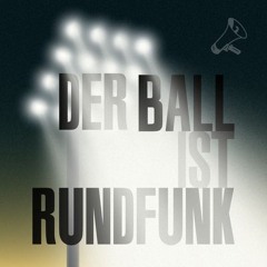 Der Ball ist Rundfunk - Saison 2025/26