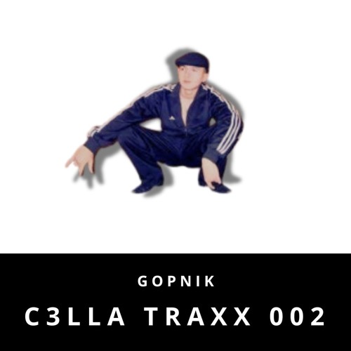 C3LLA CREW - Gopnik (Edit)