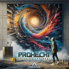 Prohecht - Breaking The Habit