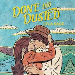 FREE Audiobook 🎧 : Done And Dusted (Rebel Blue Ranch 1), By Lyla Sage