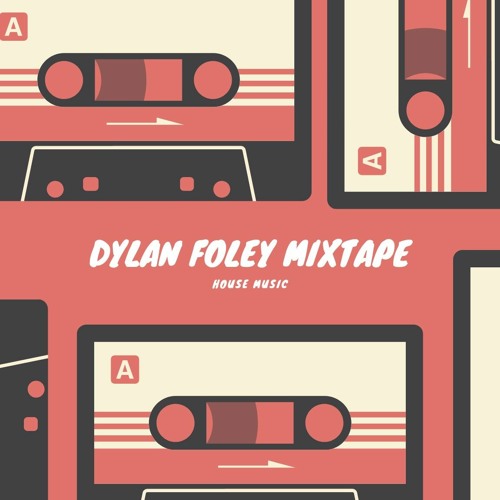 DYLAN FOLEY (MINI MIX)